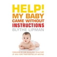 thumbnail image 1 of Help! My Baby Came Without Instructions: How to Survive (and Enjoy) Your Baby's First Year, 1 of 5