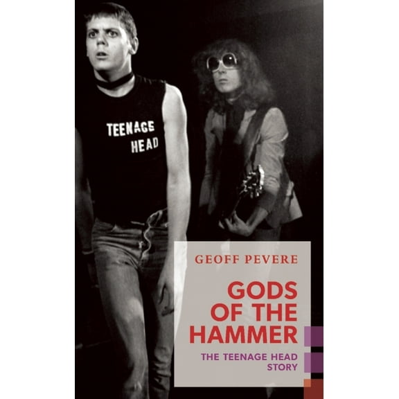 Exploded Views Gods of the Hammer: The Teenage Head Story, (Paperback)