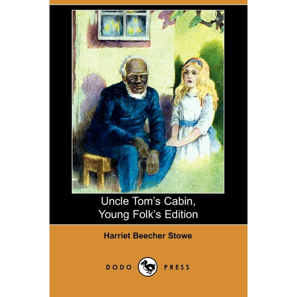 Uncle Tom's Cabin, Young Folks' Edition (Illustrated Edition) (Dodo ...