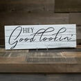 thumbnail image 5 of Hey Good Lookin Farmhouse Rustic Looking Home Decor Wood Sign Gift 8x24 Wood Sign B3-08240062010, 5 of 8