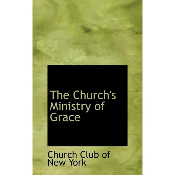 The Church's Ministry of Grace (Hardcover)