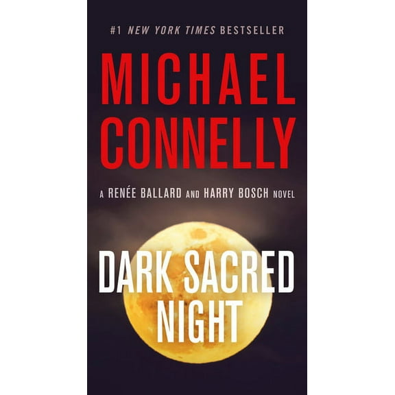 RenÃ©e Ballard and Harry Bosch Novel Dark Sacred Night, Book 21, (Paperback)