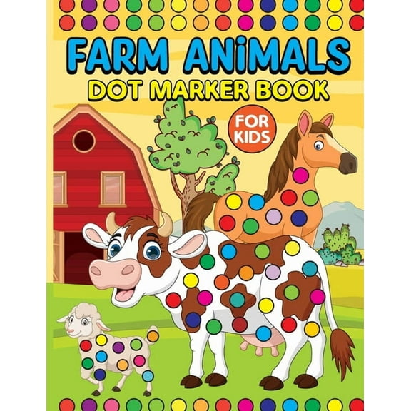 Farm Animals Dot Markers Book for Kids: Activity Book for Kids, (Paperback)