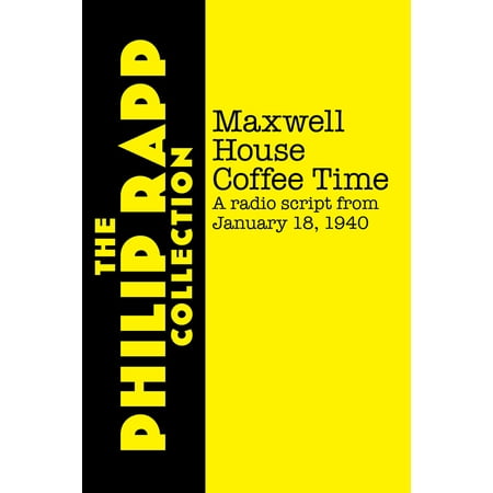 Maxwell House Coffee Time: January 18, 1940 (radio script) - (Best Radio Ads Scripts)