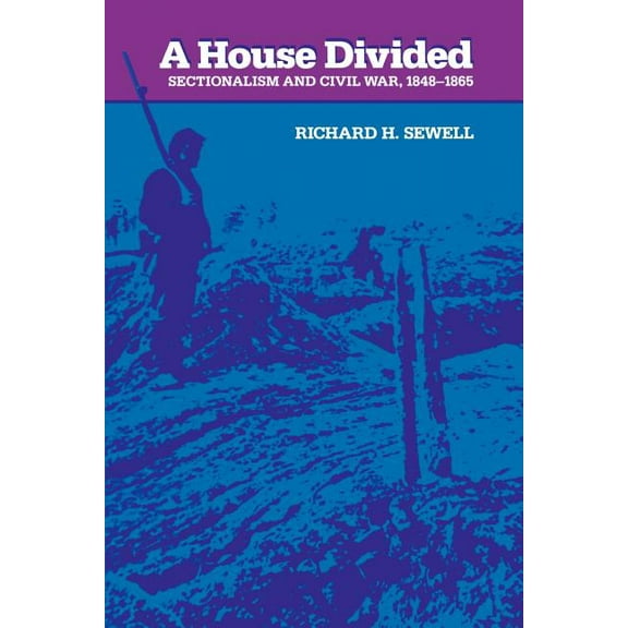American Moment A House Divided: Sectionalism and Civil War, 1848-1865, (Paperback)