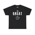 thumbnail image 2 of DJH Apparel | I'm G.R.E.A.T. (Excited About TEA)  Funny  T-shirt, 2 of 6