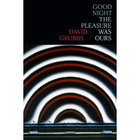 Good Night the Pleasure Was Ours, (Hardcover)