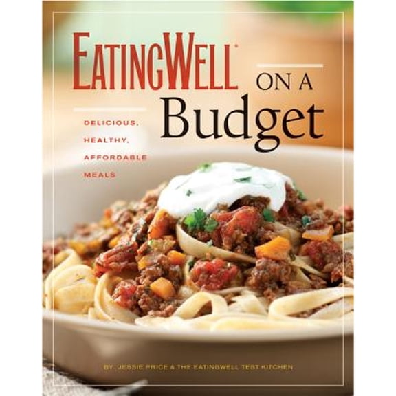 Pre-Owned Eatingwell on a Budget (Paperback) by Jessie Price, The Editors of Eatingwell (Editor)