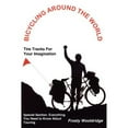 thumbnail image 1 of Pre-Owned Bicycling Around the World: Tire Tracks For Your Imagination / Everything You Need to Know About Touring (Paperback) 1418429694 9781418429690, 1 of 1