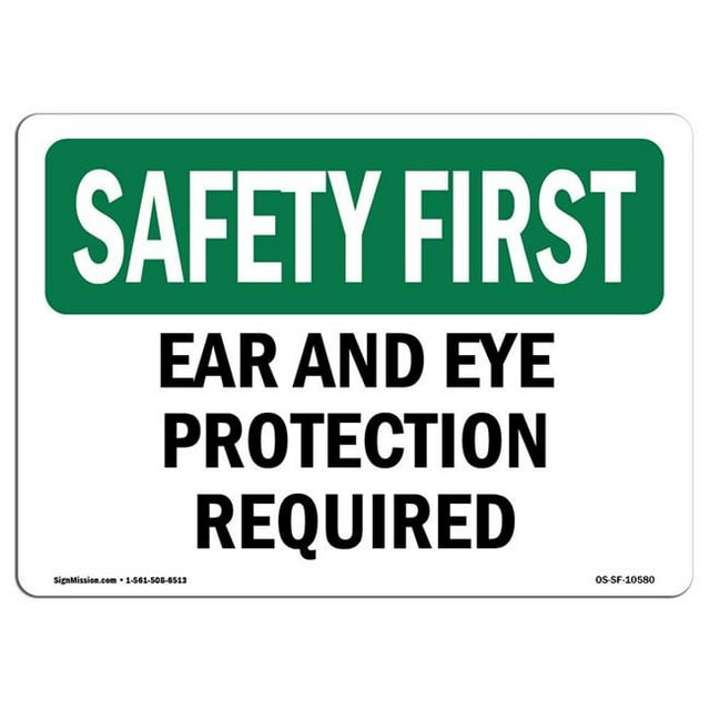SignMission OS-SF-A-1824-L-10580 Premier Signe de Sécurité OSHA de 18 x 24 Po - Protection des Oreilles et des Yeux Requise