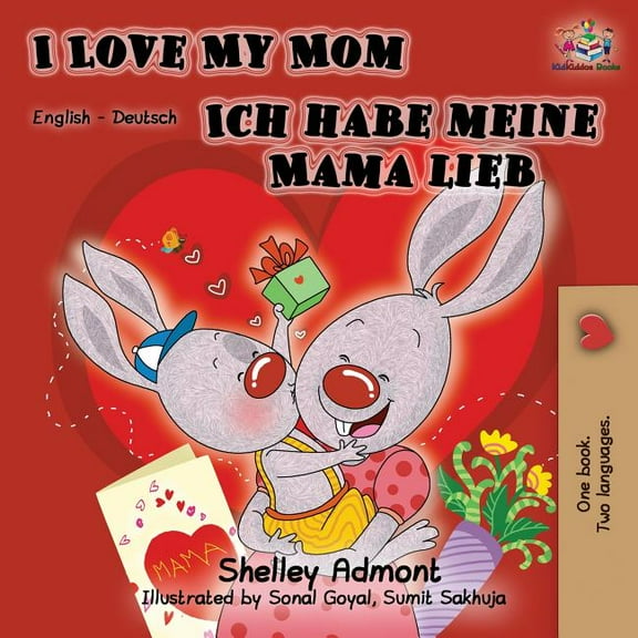 English German Bilingual Collection I Love My Mom Ich habe meine Mama lieb: English German Bilingual Book, (Paperback)