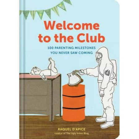 Welcome to the Club: 100 Parenting Milestones You Never Saw Coming (Parenting Books, Parenting Books Best Sellers, New Parents Gift), Pre-Owned (Hardcover)