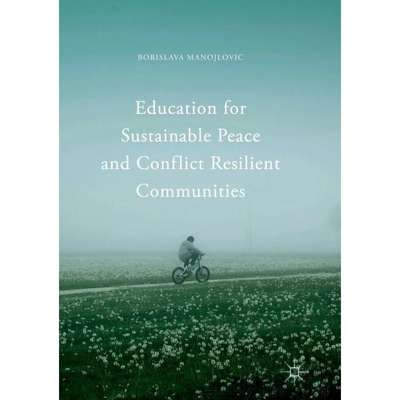 Education for Sustainable Peace and Conflict Resilient Communities, (Paperback)