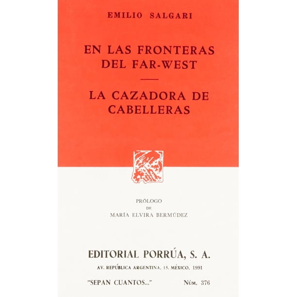 En las fronteras de Far-West · La cazadora de cabelleras Editorial Porrúa 9789684327979