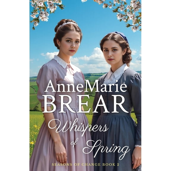 Seasons of Change Whispers of Spring, Book 2, (Paperback)