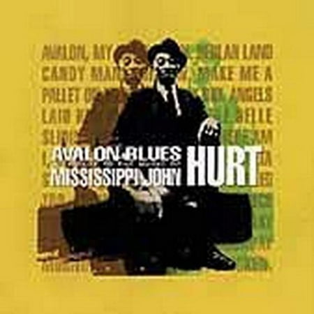 Avalon Blues: A Tribute To The Music Of Mississippi John Hurt