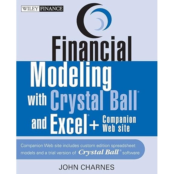 Pre-Owned Financial Modeling with Crystal Ball and Excel (Wiley Finance) (Paperback) 0471779725 9780471779728