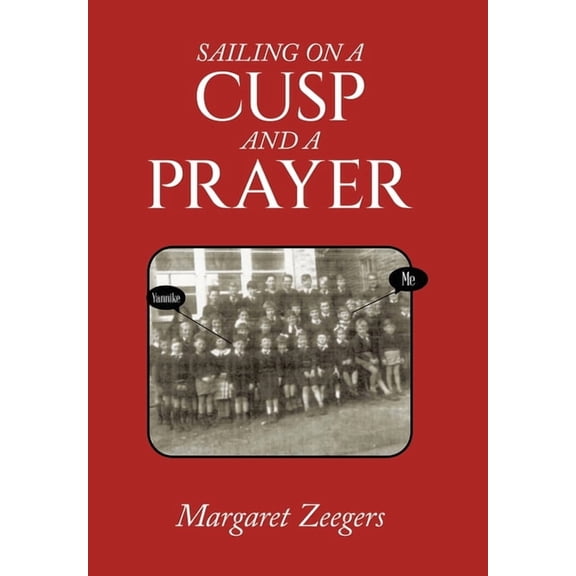 Sailing on a Cusp and a Prayer (Hardcover)