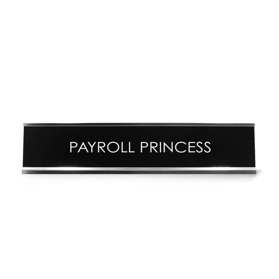 Signs ByLITA Payroll Princess Novelty Desk Sign
