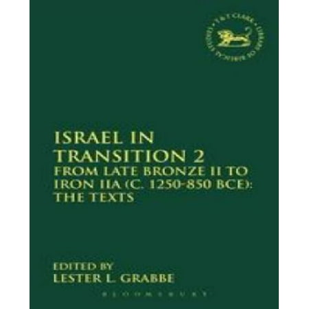 Israel in Transition 2: From Late Bronze II to Iron Iia (C. 1250-850 Bce): The Texts