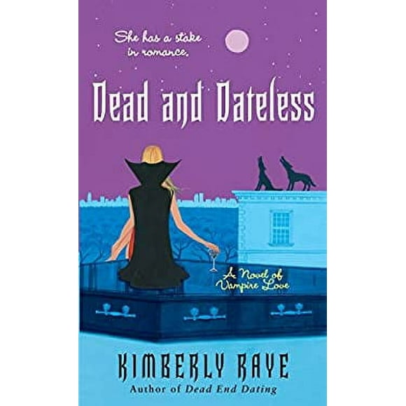 Dead and Dateless : A Novel of Vampire Love 9780345492173 Used / Pre-owned