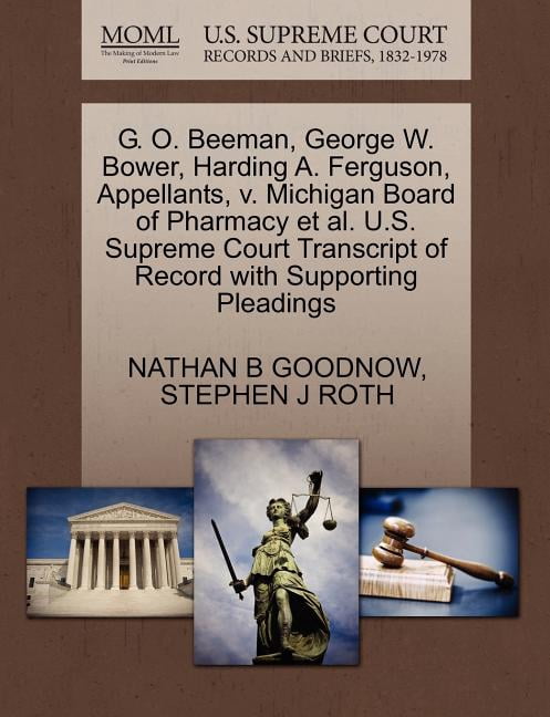 G O Beeman George W Bower Harding A Ferguson Appellants V Michigan Board Of Pharmacy Et Al U S Supreme Court Transcript Of Record With Supporting Pleadings Paperback Walmart Com Walmart Com