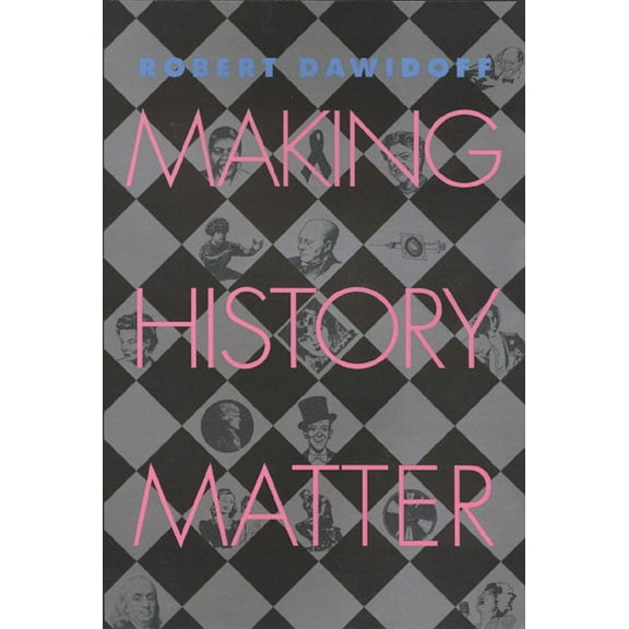 Making History Matter (Hardcover)