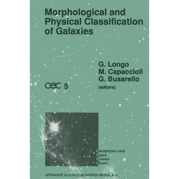 Astrophysics and Space Science Library Morphological and Physical Classification of Galaxies: Proceedings of the Fifth International Workshop of the Osservator, Book 178, (Paperback)