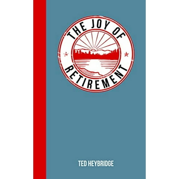 The Joy of: The Joy of Retirement (Hardcover)