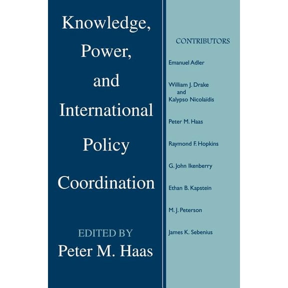 Knowledge, Power and International Policy Coordination, (Paperback)