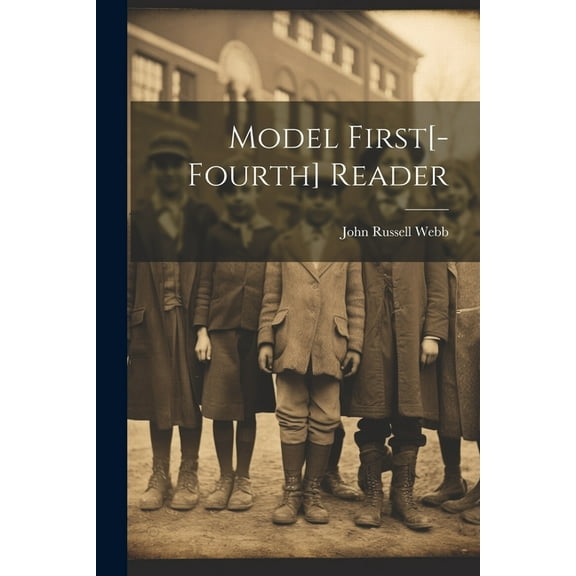 Model First[-Fourth] Reader, (Paperback)