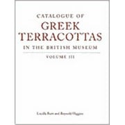 Catalogue of Greek Terracottas in the British Museum: Volume III (Hardcover)