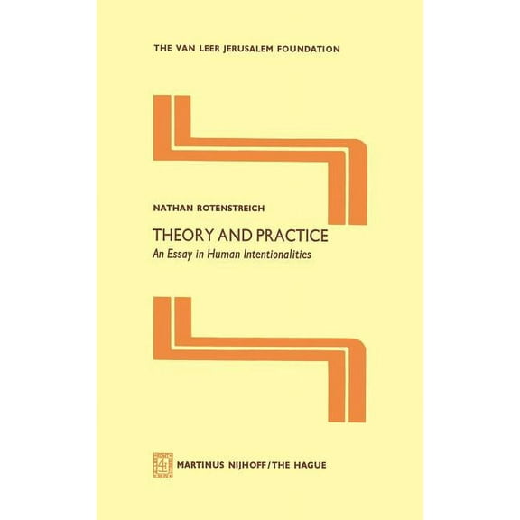 Jerusalem Van Leer Foundation Theory and Practice: An Essay in Human Intentionalities, Book 3, (Paperback)