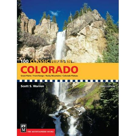 100 Classic Hikes In Colorado Great Plains Front Range