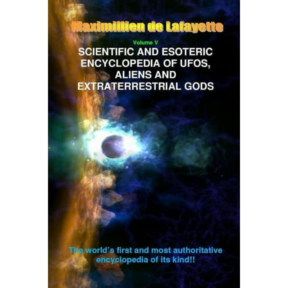 Scientific and Esoteric Encyclopedia of UFOs, Aliens and Extraterrestrial Gods (Paperback)