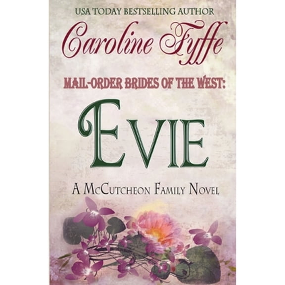 Pre-Owned Mail-Order Brides of the West: Evie (Paperback) 0989702510 9780989702515