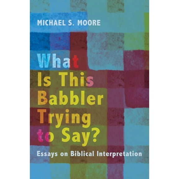 What Is This Babbler Trying to Say? (Hardcover)