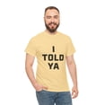 thumbnail image 5 of I Told Ya Short-Sleeved Unisex Crew T-Shirt Classic Fit, Sizes S-5XL, 5 of 9