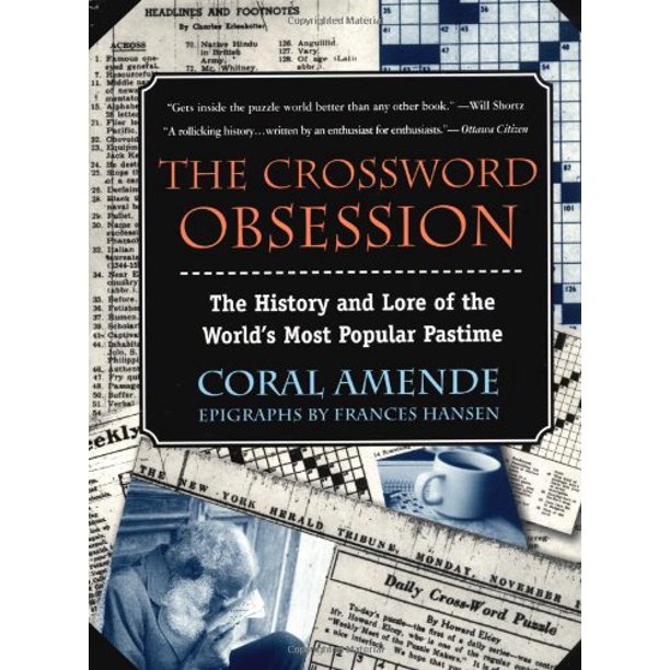 The Crossword Obsession: The History and Lore of the Worlds Most Popular Pastime, Pre-Owned Paperback 0425186822 9780425186824 Coral Amende