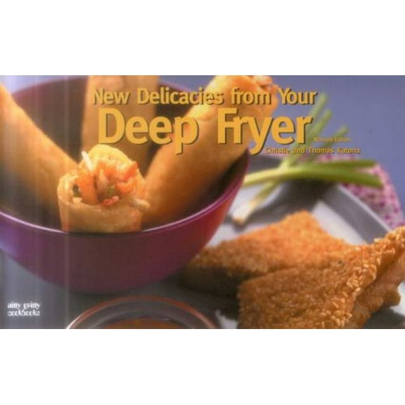 Pre-Owned New Delicacies from Your Deep Fryer (Paperback) 1558672753 9781558672758