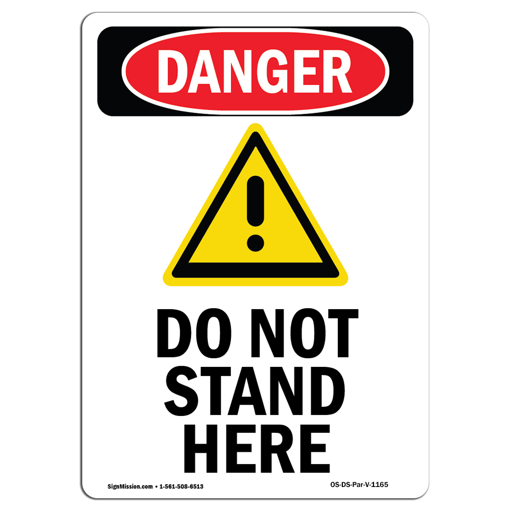 OSHA Danger Sign Do Not Stand Here Choose from Aluminum, Rigid
