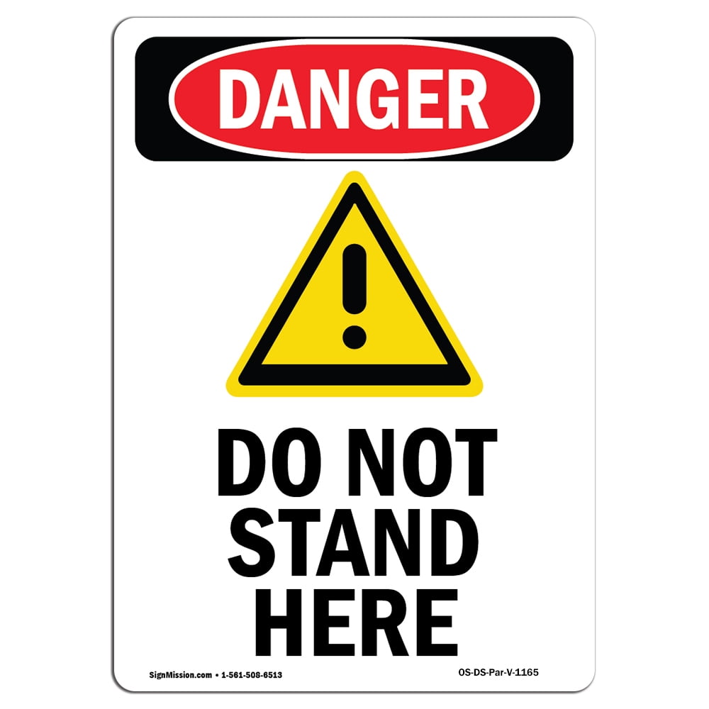 OSHA Danger Sign Do Not Stand Here Choose from Aluminum, Rigid