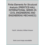 Angle View: Finite Elements for Structural Analysis (PRENTICE-HALL INTERNATIONAL SERIES IN CIVIL ENGINEERING AND ENGINEERING MECHANICS), Used [Hardcover]