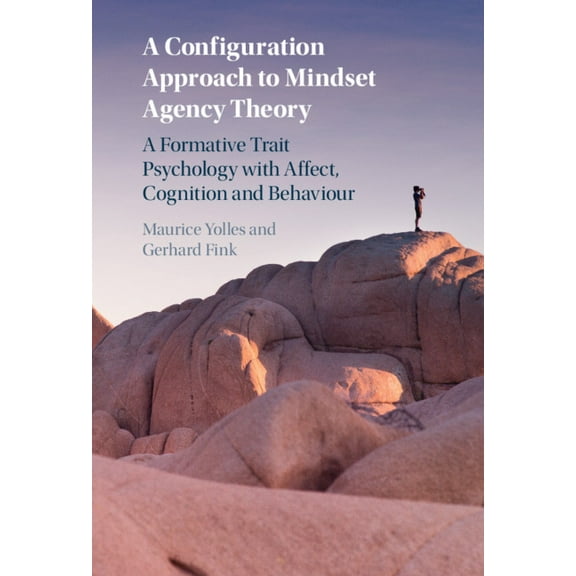 A Configuration Approach to Mindset Agency Theory, (Hardcover)