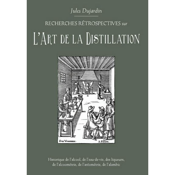 L'Art de La Distillation (Hardcover)