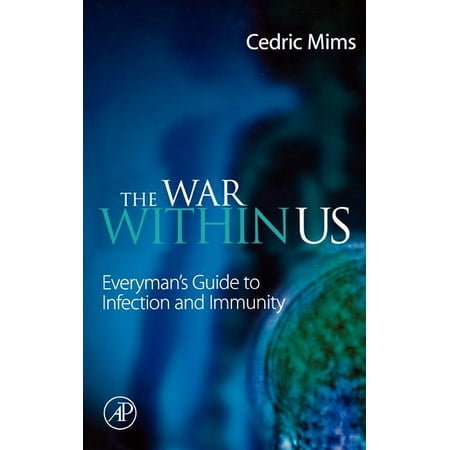 UPC: 9780124982512 | The War Within Us : Everyman s Guide to Infection and Immunity (Hardcover)