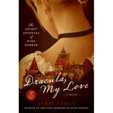 Dracula, My Love: The Secret Journals of Mina Harker