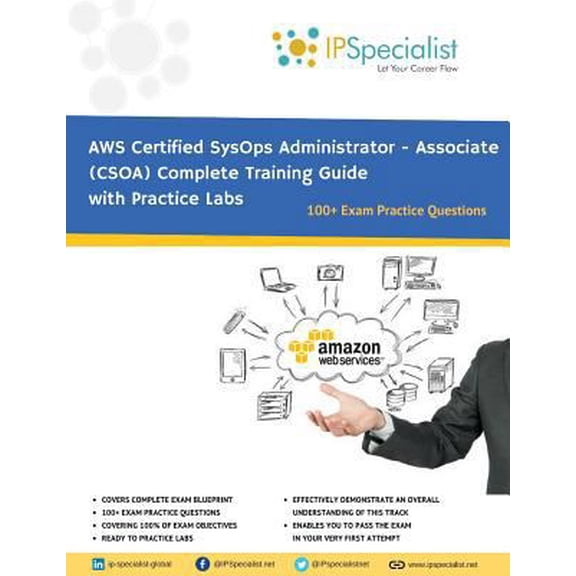 Pre-Owned AWS Certified SysOps Administrator - Associate (CSOA) Complete Training Guide: With Practice Questions & Labs (Paperback) 1718011083 9781718011083