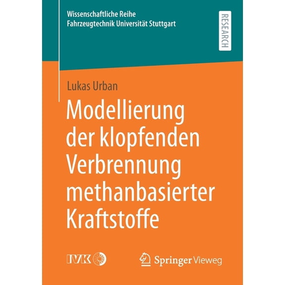 Wissenschaftliche Reihe Fahrzeugtechnik Modellierung Der Klopfenden Verbrennung Methanbasierter Kraftstoffe, (Paperback)