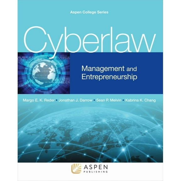 Aspen Criminal Justice Cyberlaw: Management and Entrepreneurship, (Paperback)